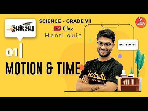 Motion And Time L1 | Class 7 Science Chapter 13 | NCERT | Physics | Young Wonders | Pritesh Sir