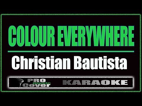 Colour Everywhere - Christian Bautista (KARAOKE)