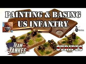 Painting & Basing US Infantry. Team Yankee