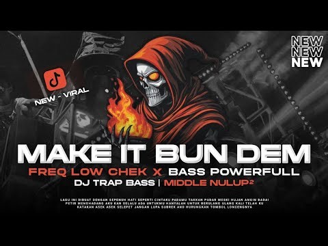 DJ TRAP MAKE IT BUN DEM V2 REBORN LOW CEK SUB CEK SOUND BATTLE VIRAL - RNH MUSIC OFFICIAL
