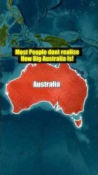 Most People Dont Realize How Big Australia Is!