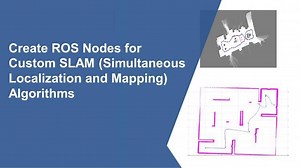 Create ROS Nodes for Custom SLAM Algorithms