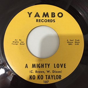Ko Ko Taylor & Mighty Joe Youngs Band - A Mighty Love / Instant Everything