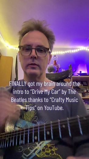 FINALLY got my brain around the intro to “Drive My Car” by #TheBeatles thanks to “Crafty Music Tips” on YouTube. #guitar