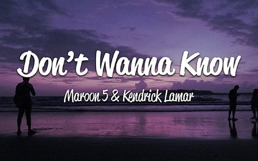 Maroon 5 - Don't Wanna Know. ft. Kendrick Lamar (Lyrics)