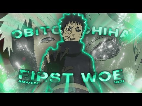 Obito Uchiha - First Woe - [AMV/EDIT]!🔥
