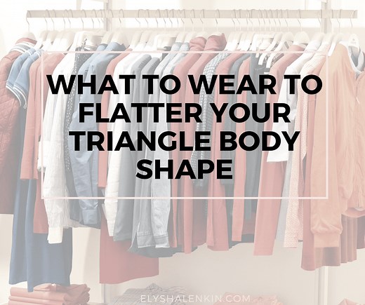 What To Wear When You Have A Triangle Body Shape (AKA Pear)