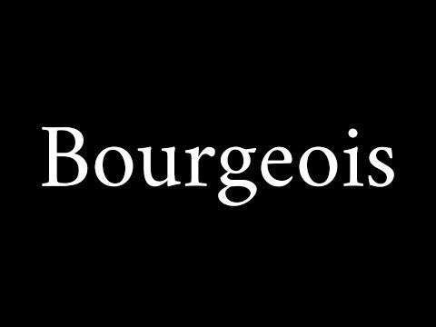 How to Pronounce Bourgeois (French Word)