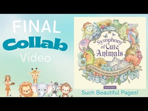 Symphony of Cute Animals Collaboration Every page colored beautifully!