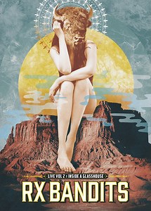 RX Bandits - Live Vol 2 : Inside A Glasshouse