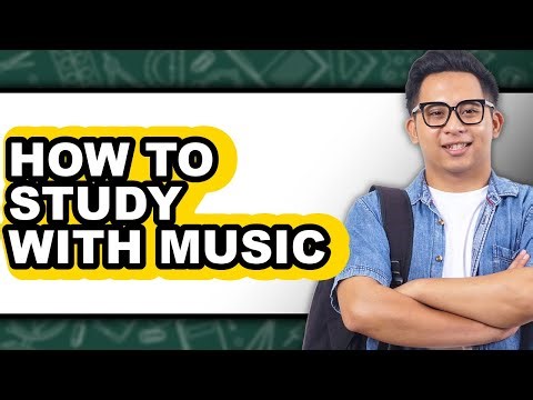 How To Study With Music - Easy Guide