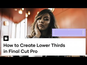 Final Cut Pro X Lower Thirds Tutorial