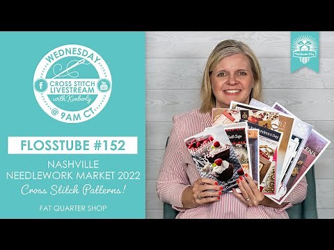 LIVE: Nashville Needlework Market 2022 Cross Stitch Pattern Haul! - FlossTube #152