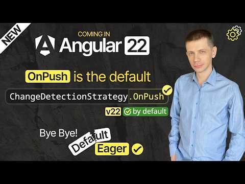 Coming in Angular 22: OnPush is the New Default!