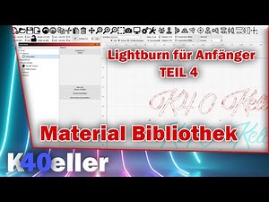 Lightburn für Anfänger | Teil 4 | Material Bibliothek