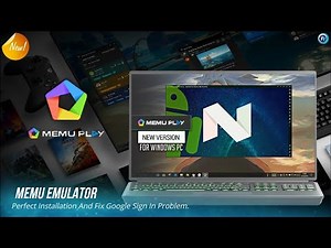 MEmu Emulator New Version Perfect Installation And Fix Google Sign In Problem