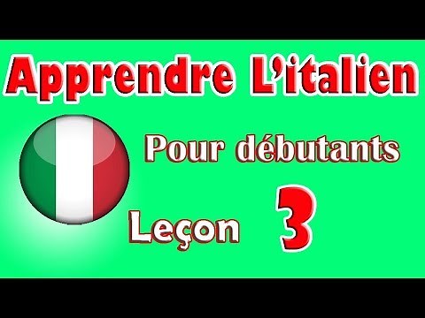 Apprendre L'italien Pour Dèbutants, Leçon: 3