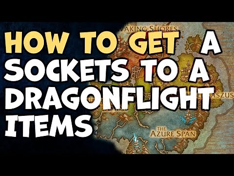 How to Add SOCKETS/GEMS to a Dragonflight Items WoW