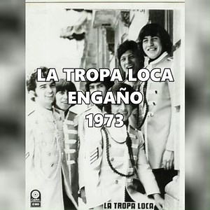 3.7M views · 90K reactions | Uno de los temas mas famosos de la agrupacion mexicana La Tropa Loca, el tema musical Engaño del año 1973, compositor Josue | Programa La Hora de la Rockola | Facebook