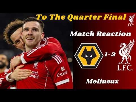 Match Reaction - ዎልቭስ 1-3 ሊቨርፑል ( Wolves 1-3 Liverpool ) | To The Quarter Final @ Molineux Stadium