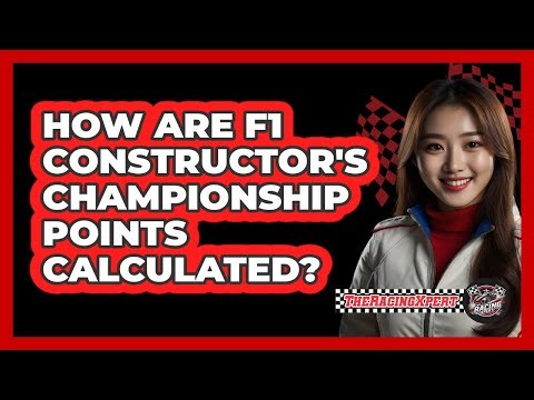 How Are F1 Constructor's Championship Points Calculated? - The Racing Xpert