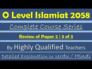 Cambridge O Level Islamiat 2058 | Review of Islamiat Paper 2 | Part 3 of 3