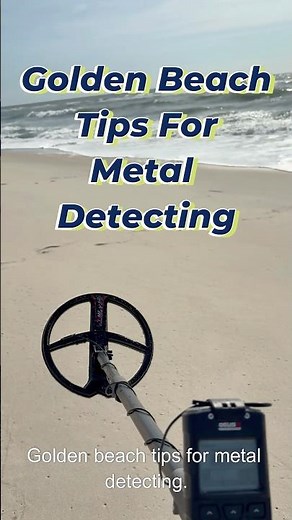 Golden Beach Tips For Metal Detecting #1: Up & Over