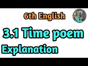 3.1 Time poem meaning in Marathi 6th std English