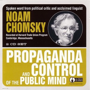 Noam Chomsky - Propaganda And Control Of The Public Mind