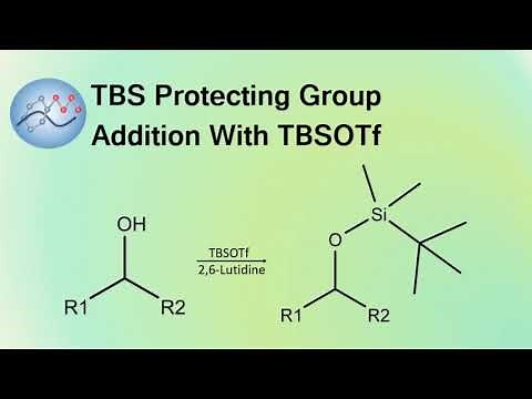 TBS Protecting Group Addition With TBSOTf | Organic Chemistry