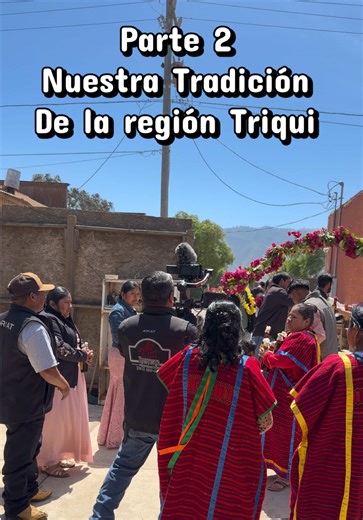 Tradición Triqui de Santiago Copala: Parte 2