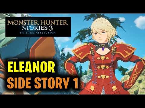 Eleanor Side Story Quest 1 Walkthrough | Monster Hunter Stories 3 Twisted Reflection (MH3)