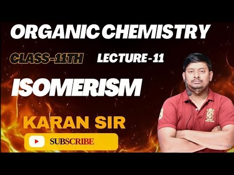 Homologous series & Isomerism ll class 11th ll Class 12th ll Lecture 11 ll Karan sir 