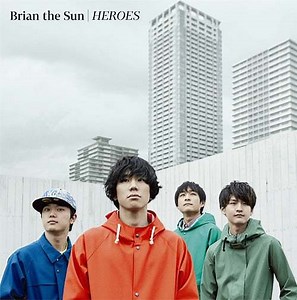 Brian the Sun - HEROES Lyrics in English - Lyrical Nonsense
