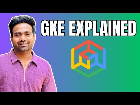 Day-13 | What is Google Kubernetes Engine (GKE) ? | Explained in simple words.