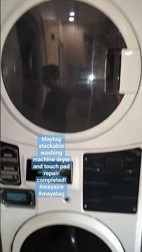 Maytag stackable washing machine dryer and touch pad repair completed! #meyaire #mayatag