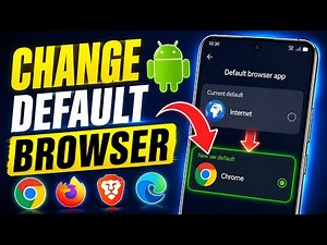 How To Change Default Browser in Android Phone