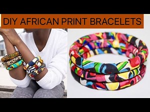 How to make African Print Bangles|| DIY Ankara African Print Bangles Bracelets.