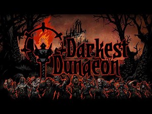 Darkest Dungeon (OST) - Full + Tracklist | Stuart Chatwood [Original Game Soundtrack]