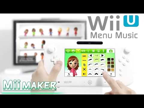 Wii U Menu Music - Mii Maker (Console + Gamepad Audio)