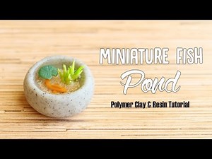 Miniature Fish Pond│Polymer Clay & Resin Tutorial