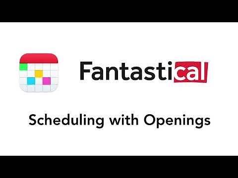 Fantastical - Scheduling with Openings