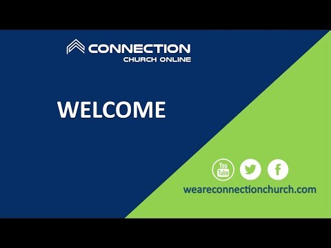 Connection Church Livestreaming | 21 Sept 2025