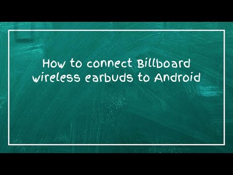 How to connect Billboard wireless earbuds to Android