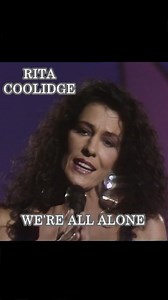 Rita Coolidge - We're All Alone #ritacoolidge #wereallalone #flashback #dasantigas #classic #bonstempos #nostalgia #musicasantigas #80s #anos80 | Eu Amo Flashback