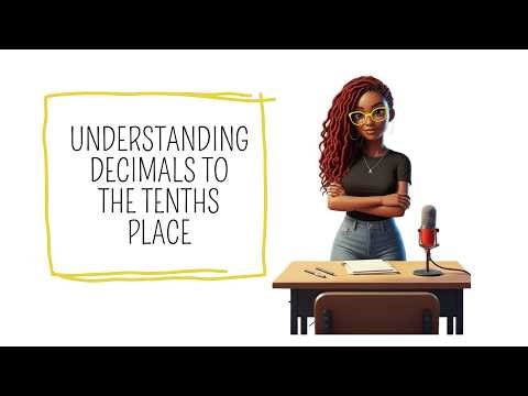 Understanding Decimals to the Tenths |