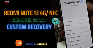 Redmi Note 13 4G/ NFC - HyperOS Magisk Root (Using Custom Recovery)