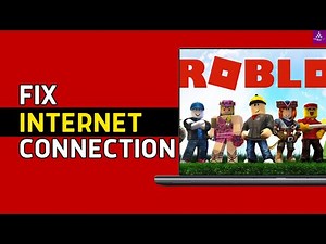 Roblox: Please Check Your Internet Connection [Fixed]