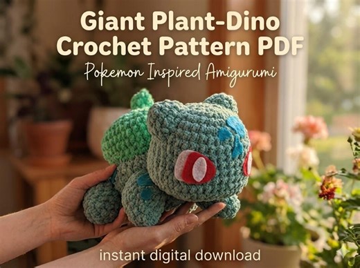Giant Bulbasaur Crochet Pattern PDF | Amigurumi Pokemon Plushie Tutorial | Easy Beginner Crochet | Plant Dino Amigurumi | Cute Anime Gift - Etsy