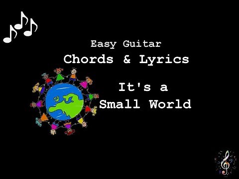 Its a Small World - Easy Guitar Chords & Lyrics